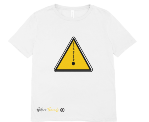 Hatari Threads Hazard Sign T-Shirt